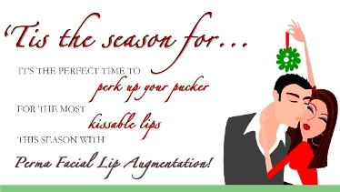 Perk up your pucker this season with PermaFacial Lip Augmentation!